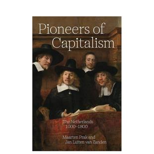 【预售】的先驱:1000-1800年的荷兰 Pioneers of Capitalism: The Netherlands 1000–1800 原版英文社会科学图书