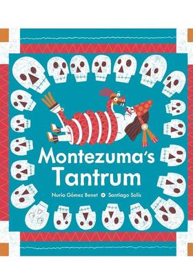 【预售】蒙特祖马的暴怒 阿兹特克人 Montezuma's Tantrum 原版英文儿童绘本