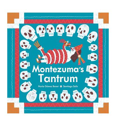 【预售】蒙特祖马的暴怒 阿兹特克人 Montezuma's Tantrum 原版英文儿童绘本