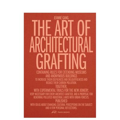 【现货】建筑嫁接的艺术 普利兹克奖提名 Jeanne Gang 珍妮·甘 The art of architectural Grafting 原版英文建筑设计图书