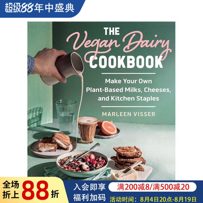 【预售】素食奶制品食谱： 自制植物乳制品、奶酪和厨房主食 The Vegan Dairy Cookbook 原版英文餐饮生活美食 进口图书