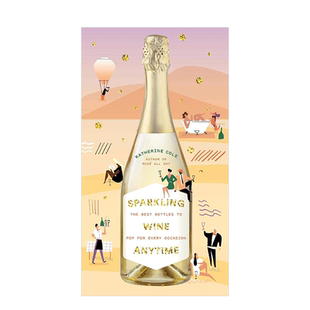 【现货】随时随地享受起泡酒:适合任何场合使用的佳酿 Sparkling Wine Anytime  气泡酒酒类饮品品尝畅饮指南 英文原版书籍进口