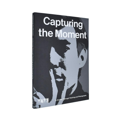 【预售】捕捉瞬间：绘画与摄影之旅 Capturing the Moment: a Journey Through Painting 原版英文艺术画册画集图书