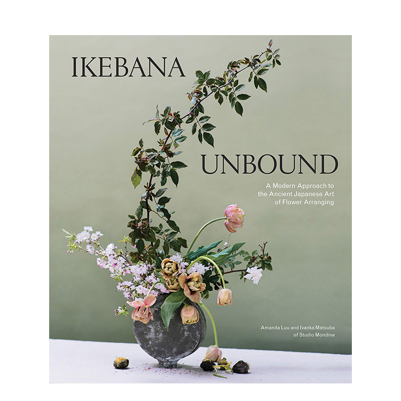 【预售】Ikebana Unbound 自在插花:古代日本插花艺术的现代方法 花艺园艺 英文原版书籍进口