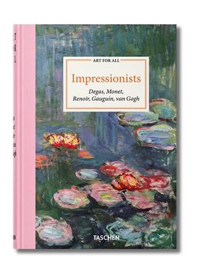 【预售】艺术为众生：印象派大师 Art for All. Impressionists原版英文艺术画册画集TASCHEN 德加 莫奈 雷诺阿 高更梵高 进口图书