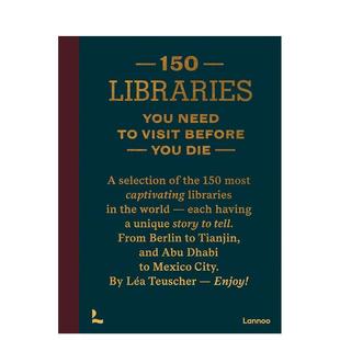 Libraries 原版 预售 You Series 150个图书馆 英文旅行 Die Need 建筑密码 Visit 150 Before 有生之年去 图书