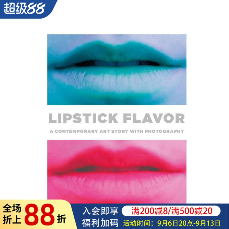 【预售】口红的味道:当代摄影艺术故事Lipstick Flavor: A Contemporary Art Story with Photography 原版英文摄影作品图书