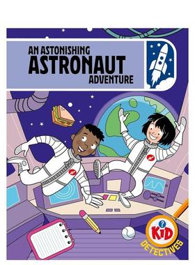 【预售】少年侦探团：惊心动魄的太空任务 Kid Detectives: An Astonishing Astronaut Adventure 原版英文儿童绘本图书