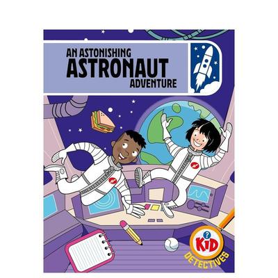 【预售】少年侦探团：惊心动魄的太空任务 Kid Detectives: An Astonishing Astronaut Adventure 原版英文儿童绘本图书