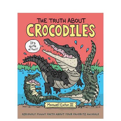 【现货】关于鳄鱼的真相 The Truth about Crocodiles 原版英文儿童绘本图书书籍