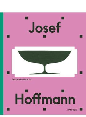 【预售】约瑟夫·霍夫曼：为美倾倒 Josef Hoffmann: Falling for Beauty 原版英文工业产品设计图书