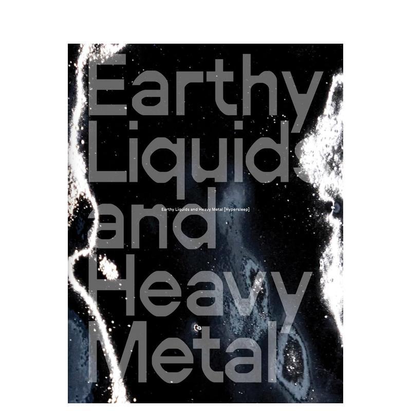 【预售】大地液体与重金属[超睡眠]：丽莎·西巴赫 Earthy Liquids and Heavy Metal: Lisa Seebach 英文艺术画册画集图片