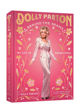 【预售】时装背后：我闪闪发光的生活 美国乡村音乐教母Dolly Parton Behind the Seams 原版英文时尚