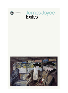 【预售】【詹姆斯·乔伊斯企鹅现代经典】流亡者 Exiles(Penguin Modern Classics) 英文原版小说书籍外版文学图书进口英语读物