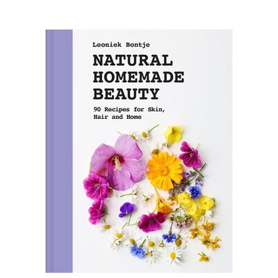 【预售】自制天然美妆产品：90 种护肤、护发和家居食谱 Natural Homemade Beauty 原版英文生活综合图书