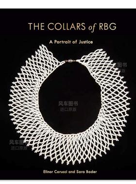 【现货】金斯伯格的领饰 The Collars of RBG 英文时尚综合原版图书外版进口书籍 Elinor Carucci and Sara Bader