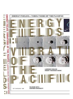 【预售】能量场：太平洋的振动 Energy Fields: Vibrations of the Pacific 原版英文艺术画册画集进口图书