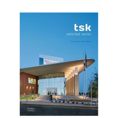 【预售】TSK建筑事务所精选作品集 TSK :Selected Works 原版英文建筑设计