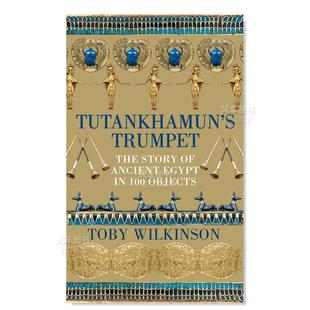 图坦卡蒙 Tutankhamun’s 古埃及故事 The Egypt 100 Ancient 小号：100件物品中 Story 艺术 Objects Trumpet 预售