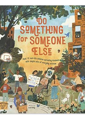 【现货】为别人做点什么：12个案例-用日常行动传播善意Do Something for Someone Else 英文原版儿童图画书4岁到7岁Michael Plat