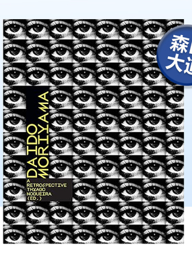 【现货】森山大道：摄影回顾 Daido Moriyama 英文原版黑白城市街头摄影作品集 精装艺术画册书籍 日本摄影师