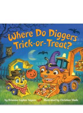 【预售】挖掘机在哪里捣蛋？ Where Do Diggers Trick Or Trea 儿童绘本英文原版图书进口书籍