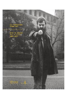 【现货】我们即变革：意大利艺术 1967–1977 La Rivoluzione Siamo Noi: Art in Italy 1967–1977 原版英文摄影作品集纪实图书