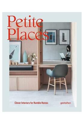 【现货】小空间：蜗居生活的聪明内饰方案 Petite Places: Clever Interiors for Humble Homes 原版英文室内设计装饰 进口图书