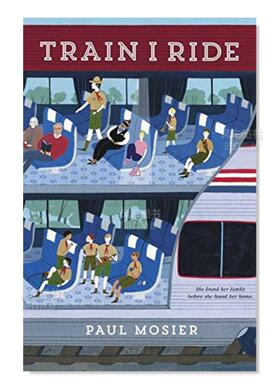 【现货】我乘的火车 Train I Ride英文儿童绘本原版图书进口书籍Paul Mosier