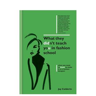 【现货】时尚学校没有教的东西 What They Didn’t Teach You in Fashion School  原版英文时尚综合图书