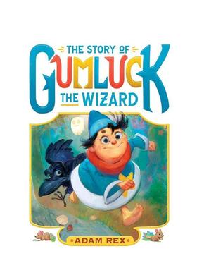 【预售】【甘拉克巫师】#1巫师甘拉克的故事 【Gumluck the Wizard】The Story of Gumluck the Wizard 原版英文儿童章节书 奇幻