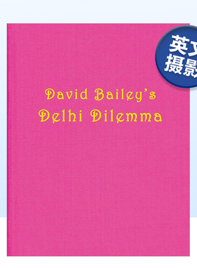 【现货】大卫·贝利：德里的窘境 David Bailey: Delhi Dilemma英文摄影原版图书进口书籍David Bailey