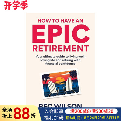 【预售】精彩退休生活指南：财务无忧、享受生活的方案 How to Have an Epic Retirement 原版英文商业行销图书
