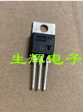 全新进口单向可控硅 S6010LS2 晶闸管 直插