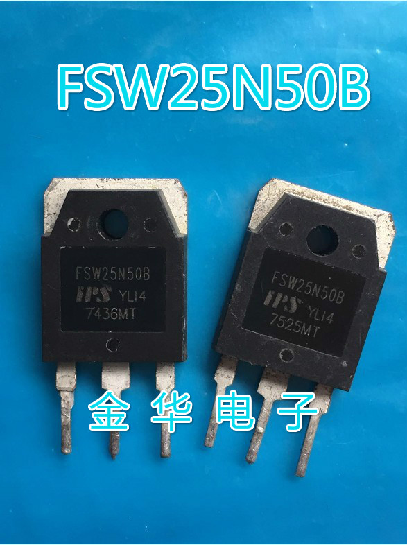 FSW25N50B  FSW25N50A  进口原装拆机件 质量包好