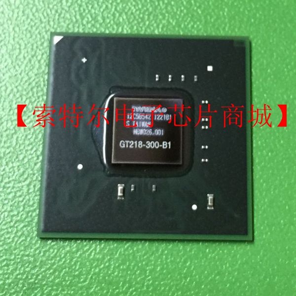 GT218-300-B1 电脑主板显卡声卡南北桥网络服务器CPU机顶盒通讯IC