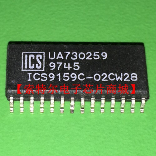 ICS9159C-02CW28 ICS9159C-02CWZ8【索特尔电子芯片商城】可直拍