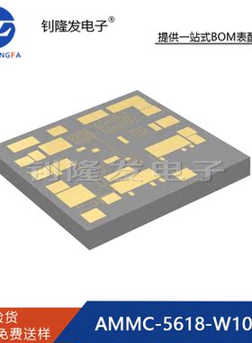 全新原装 集成电路IC AMMC-5618 AMMC-5618-W10封装CHIP量大价优