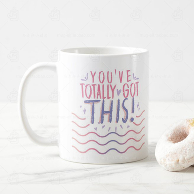 You've totally got this你完全可以做到激励马克杯升学闺蜜礼物