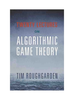 Twenty Lectures on Algorithmic Game Theory 博库网
