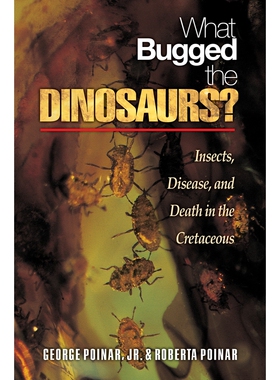 What Bugged the Dinosaurs?是什么灭除了恐龙？：白垩纪的昆虫、疾病与死亡 博库网