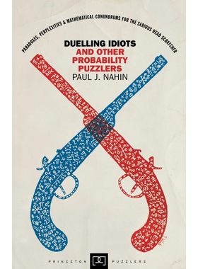 Duelling Idiots and Other Probability Puzzlers 博库网