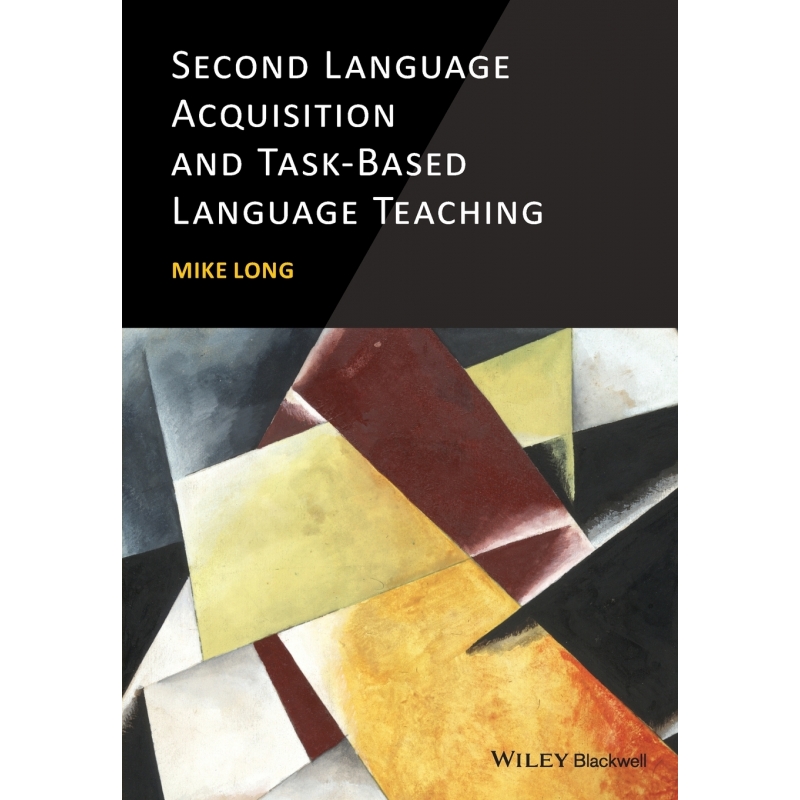 Second Language Acquisition And Task-Based Language Teaching