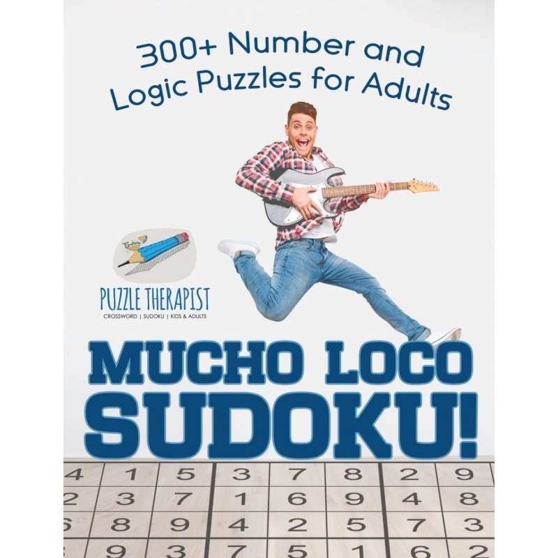 Mucho Loco Sudoku! 300+ Number and Logic Puzzles for Adults