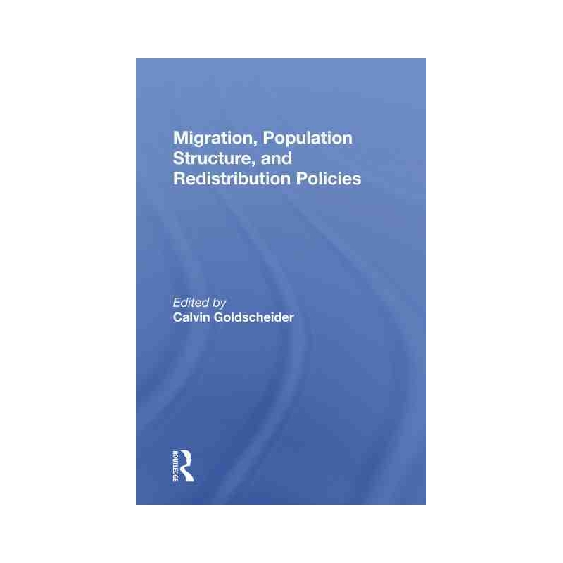 Migration, Population Structure, And Redistribution Policies