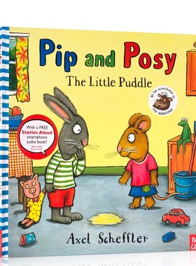 Pip and Posy: The Little Puddle 波西和皮普英文原版绘本Axel Scheffler 幼儿童早教启蒙英语图画书情商启蒙品德教育学龄前读物