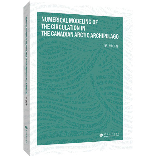 Numerical modeling of the circulation in the Canadian Arctic Archipelago 博库网