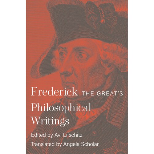 Frederick the Greats Philosophical Writings 博库网