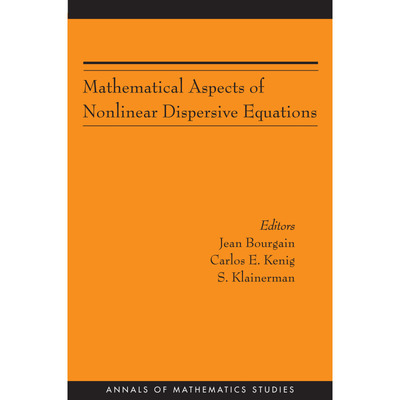 Mathematical Aspects of Nonlinear Dispersive Equations (AM-1