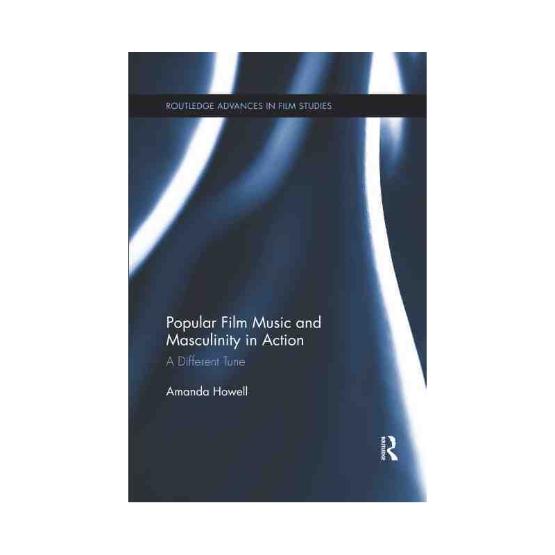 Popular Film Music and Masculinity in Action 博库网